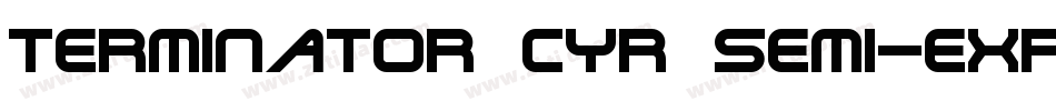 Terminator Cyr Semi-expanded Bold字体转换
